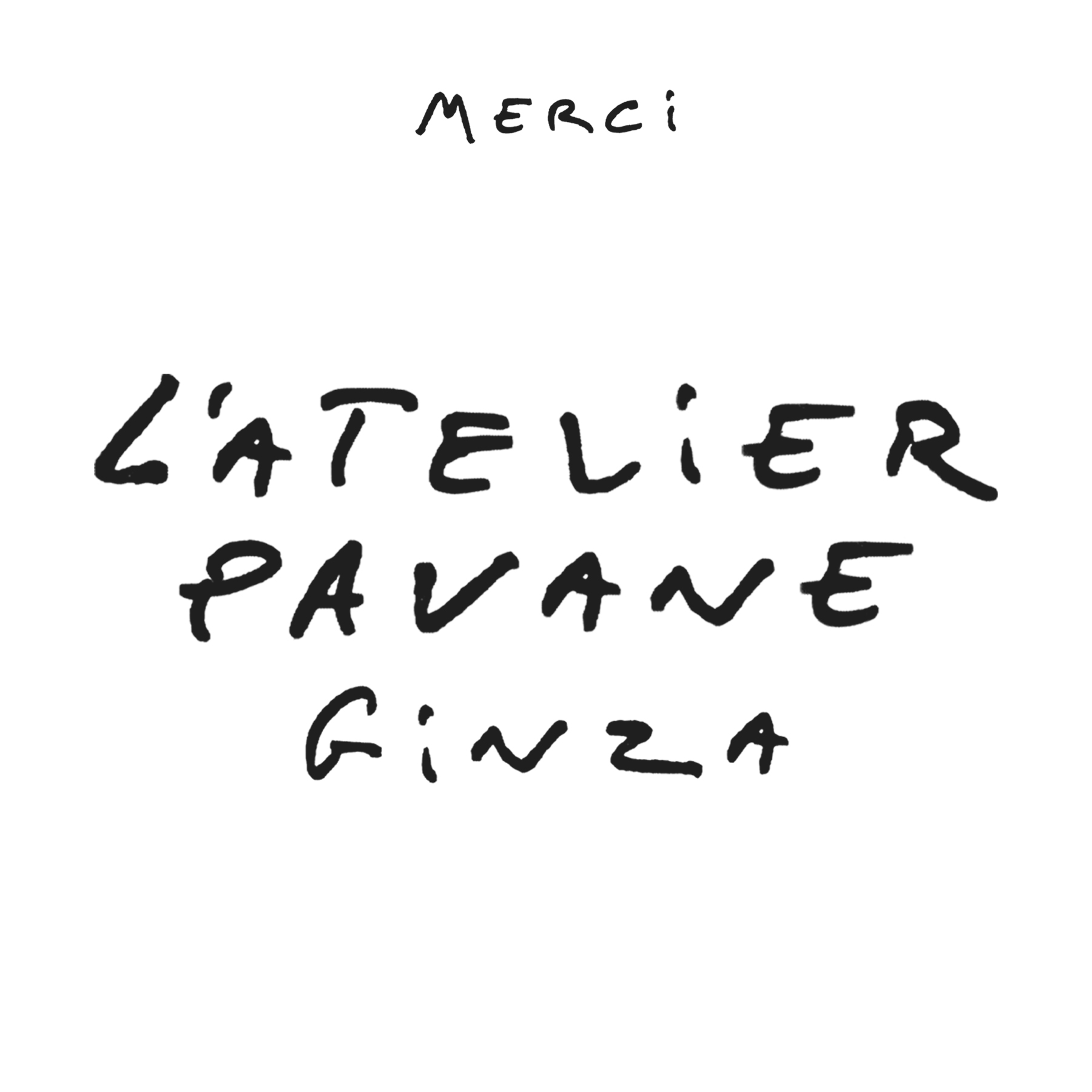 L'ATELIER PAVANE GINZA